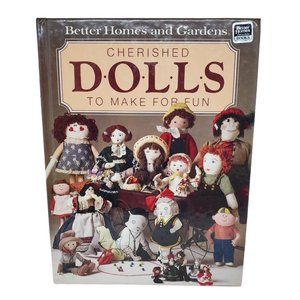 Cherished Dolls To Make For Fun Better Homes and Gardens HC Vintage 1984